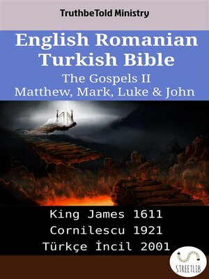 cover image of English Romanian Turkish Bible--The Gospels II--Matthew, Mark, Luke & John